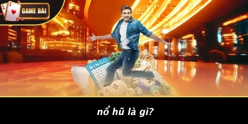 Nổ Hũ