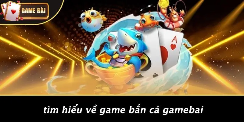 Bắn Cá 1 Bắn Cá