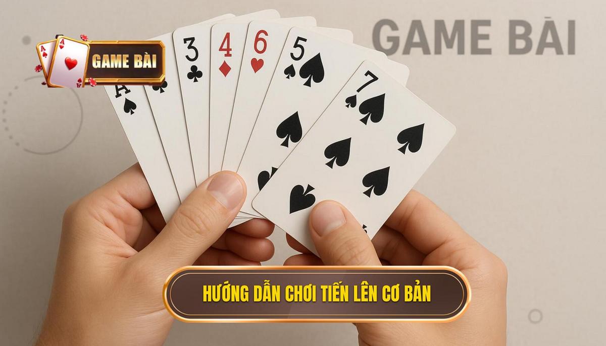 2. Hướng Dẫn Chi Tiết Cách Chơi Bài Tiến Lên_ Luật Cơ Bản