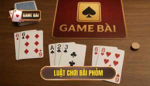 luật chơi bài phỏm