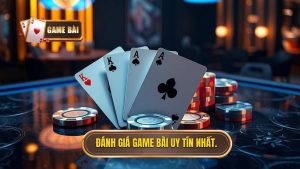 Đánh giá game bài uy tín nhất.
