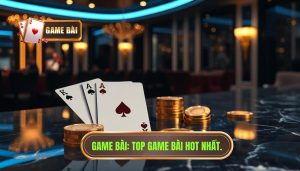Game bài nào hot tuần này? Top 5 siêu phẩm cực cuốn tại GAME BÀI